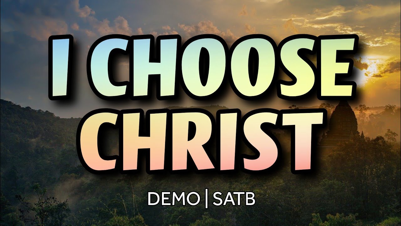I Choose Christ | DEMO | SATB | Song Offering