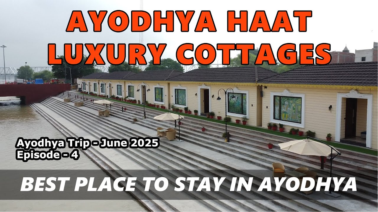 Ep 4 - Ayodhya Haat Luxury Cottages | Best place to stay in Ayodhya