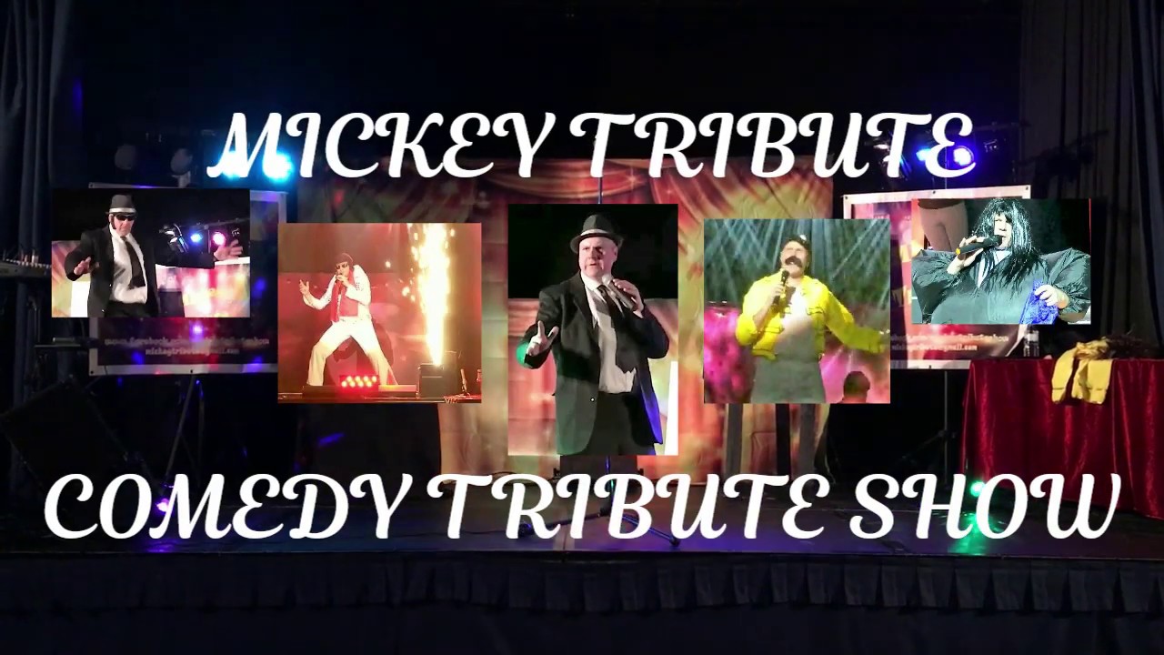 Mickey Tribute Comedy Tribute Show