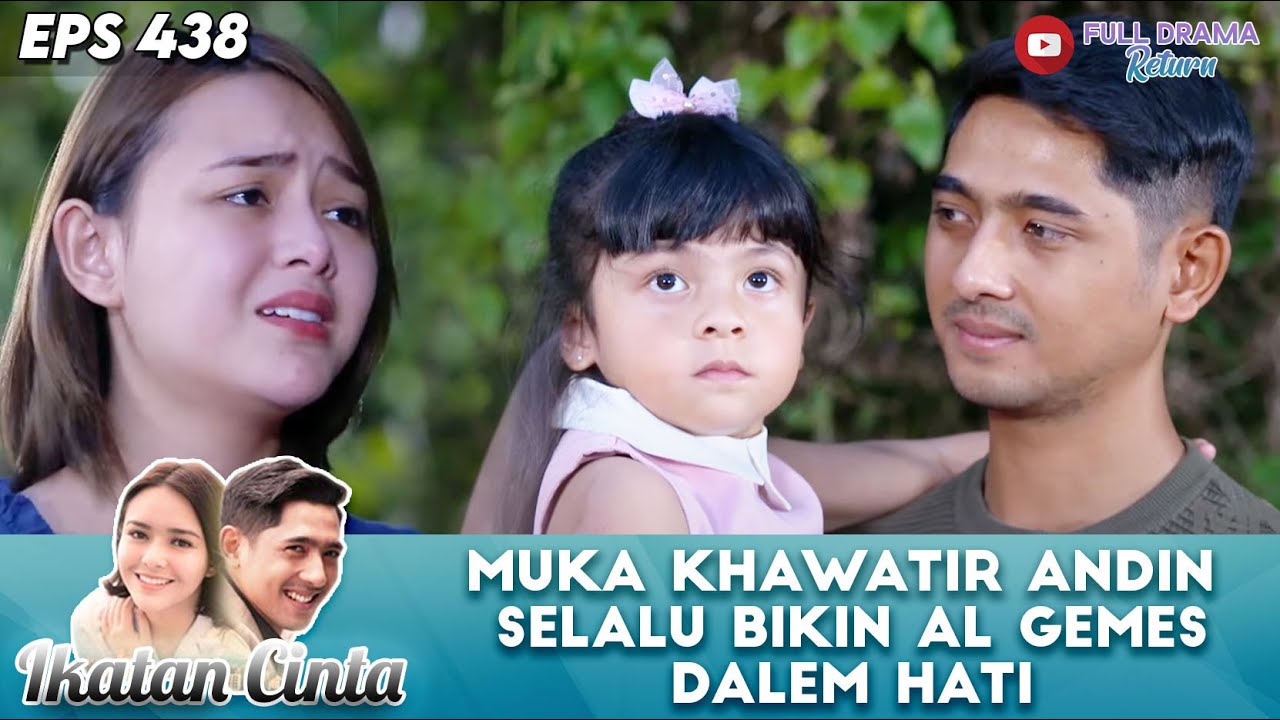 MUKA KHAWATIR ANDIN SELALU BIKIN AL GEMES DALEM HATI - IKATAN CINTA