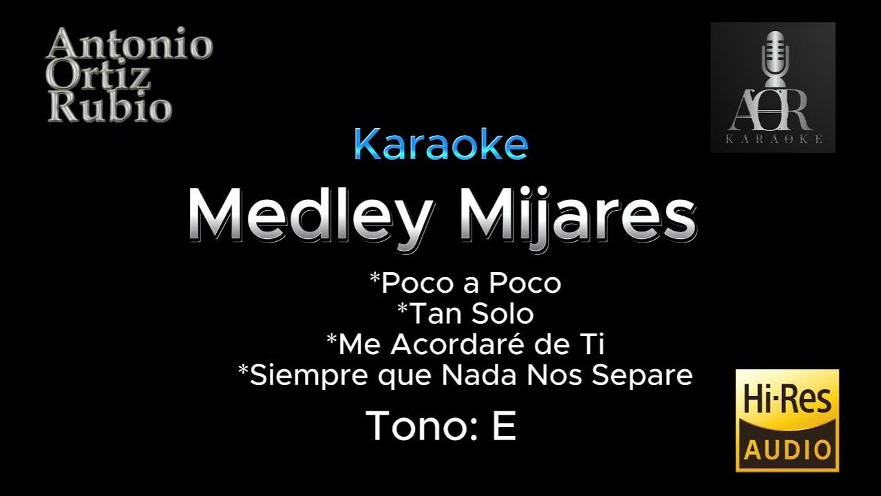 MEDLEY MIJARES POCO A POCO KARAOKEAOR