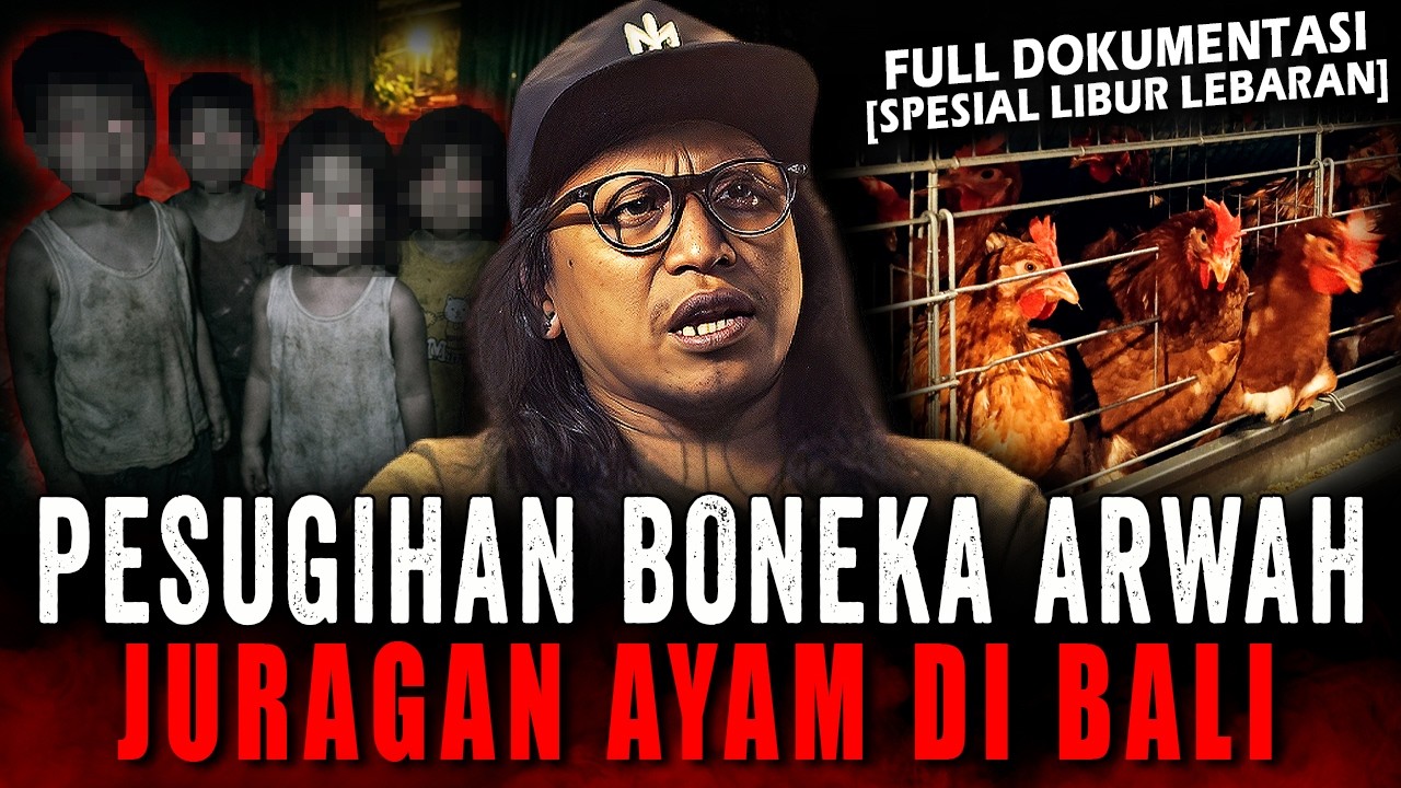 ANAK JIN DIADOPSI !! JURAGAN AYAM INI PAKE PESUGIHAN ASETNYA SAMPE MILIARAN (RITUAL BONEKA ARWAH)