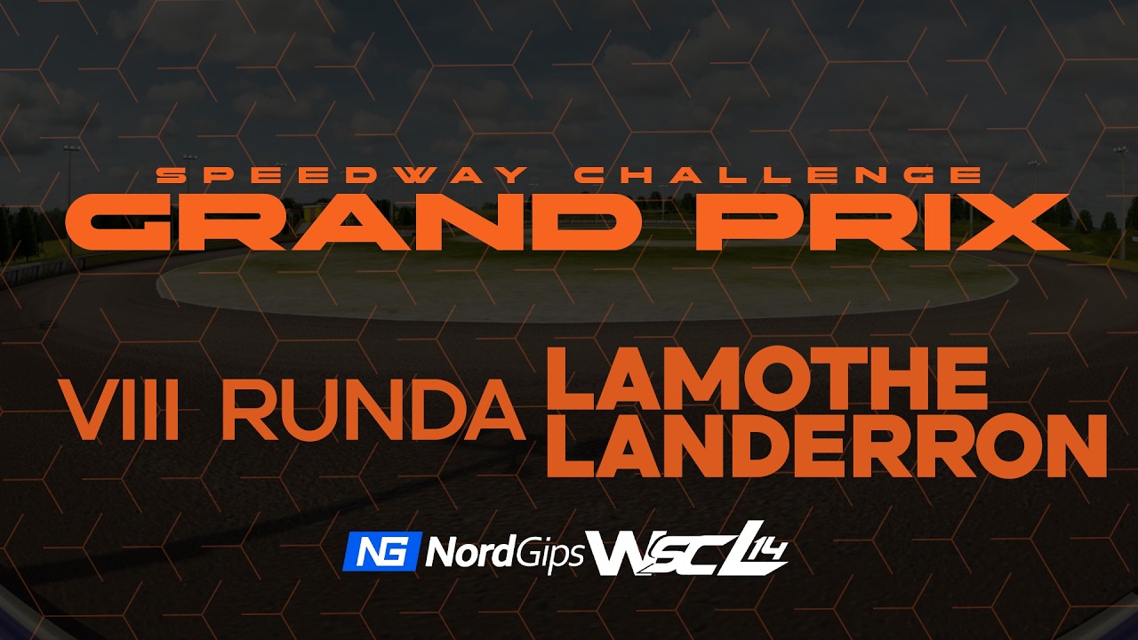 SCGP RUNDA 8 FINAL  ||  LAMOTHE-LANDERRON  ||  NordGips WSCL 14