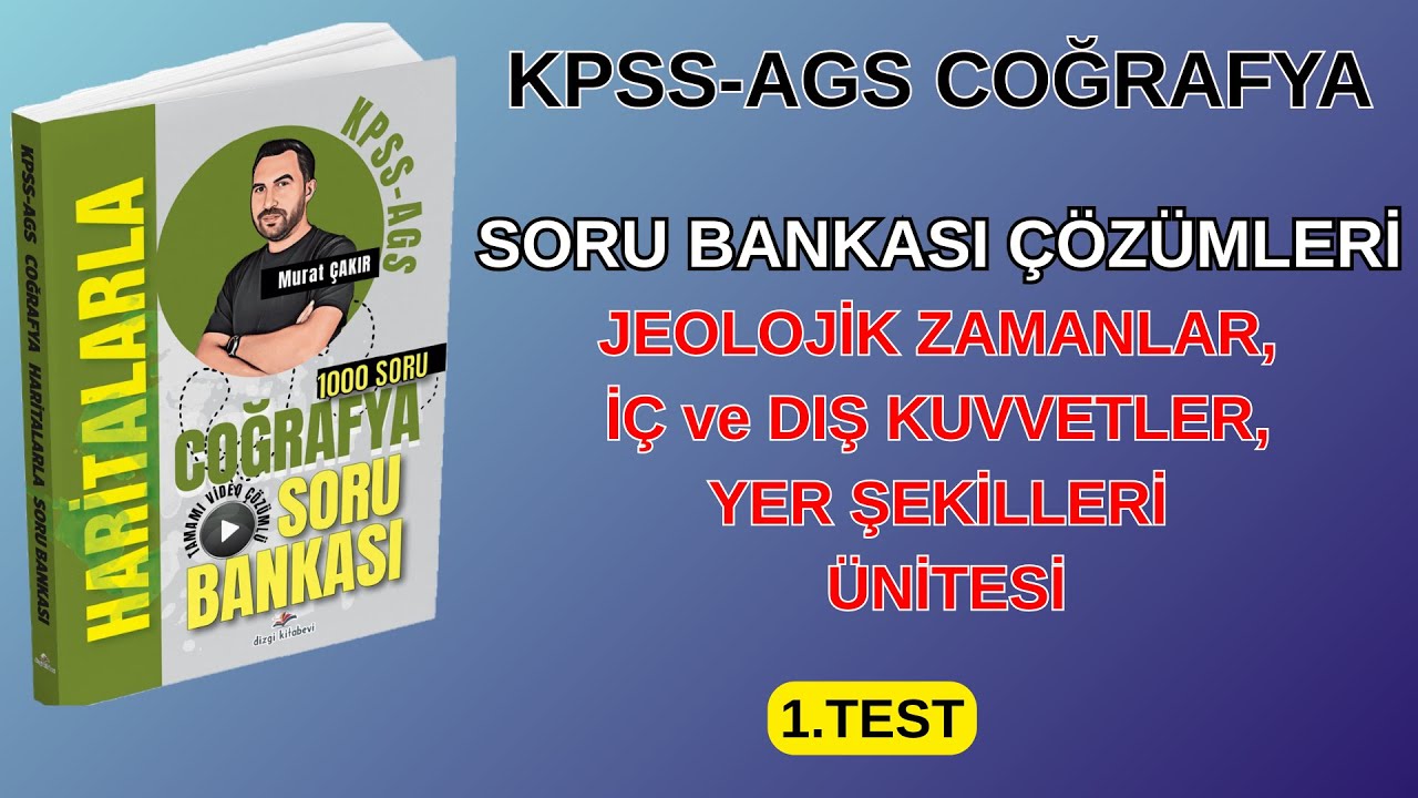KPSS-AGS COĞRAFYA I HARİTALARLA COĞRAFYA SORU BANKASI ÇÖZÜMLERİ I YER ŞEKİLLERİ ÜNİTESİ 1.TEST