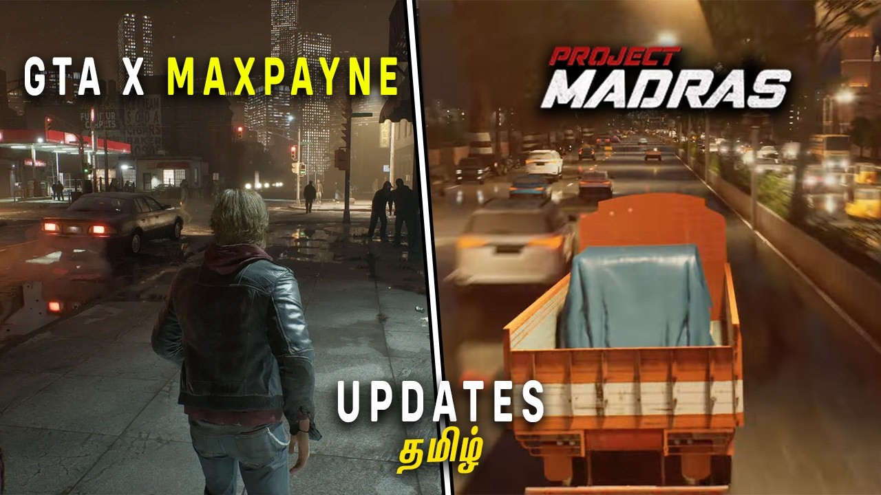 GTA-MaxPayne like Game & Project Madras update தமிழ்