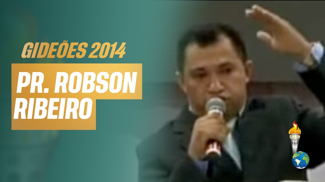 Gideões 2014 | Robson Ribeiro [Congresso dos Gideões Missionários]