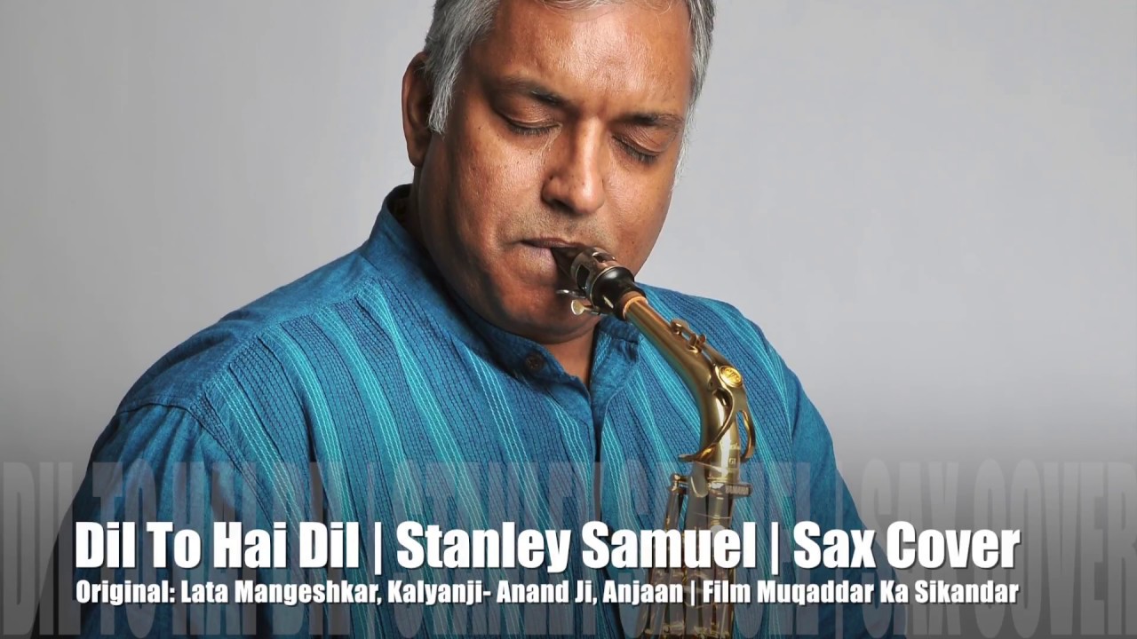 Dil To Hai Dil | Bollywood Instrumental Saxophone Cover # 216 | Stanley Samuel