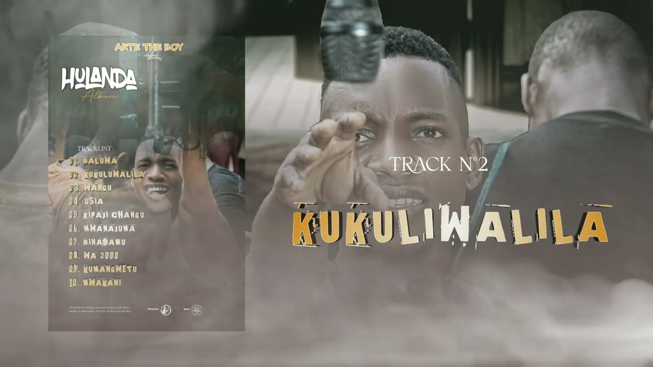 Arte The Boy #KUKULIWALILA(Official Audio)Track N°2