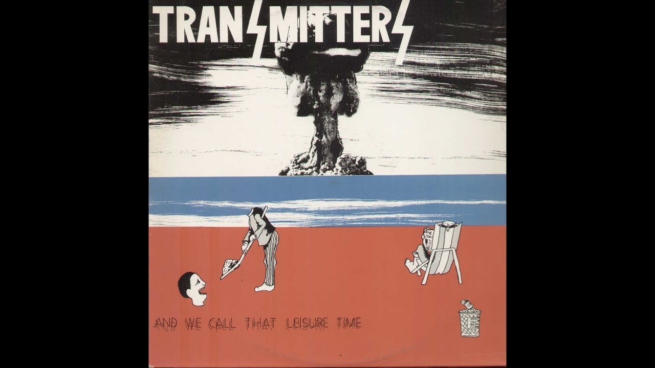 The Transmitters - And We Call That Leisure Time (1981) [Full Album]