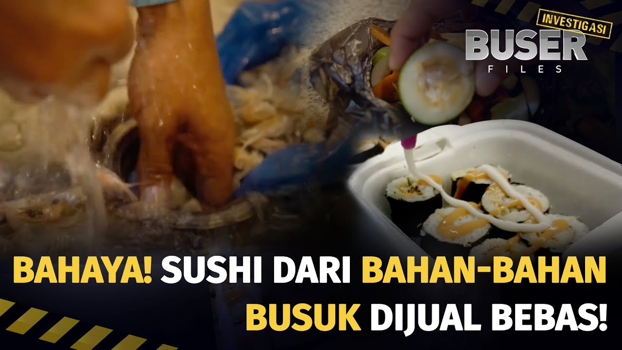 Sushi Murah, Ternyata Bahan-bahannya dari Sampah! | Buser Investigasi