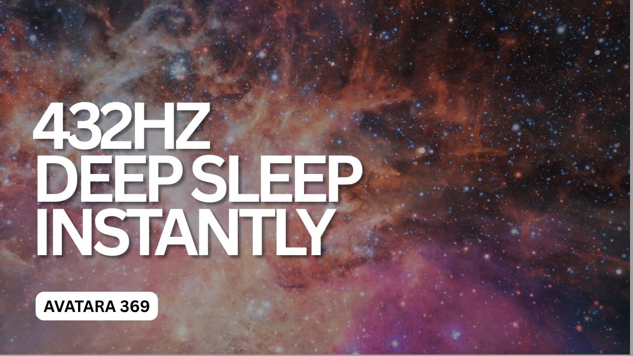 Deep Sleep Instantly | 432hz with 3hz Delta Waves