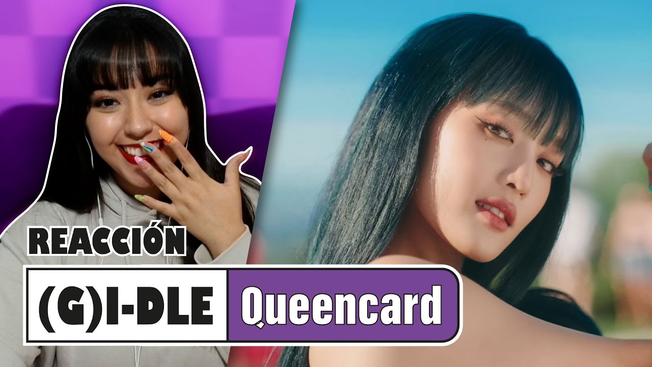 Amé este video musical 😍 | Reacción a #GIDLE 'Queencard'