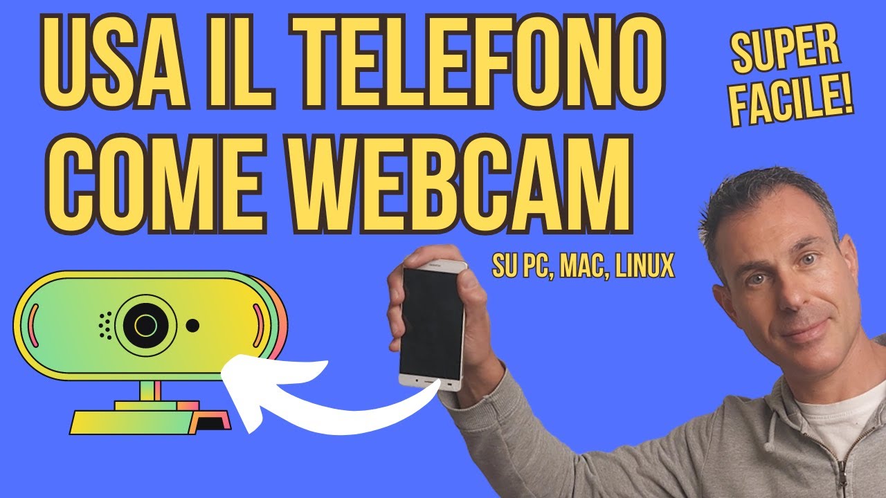 Usare lo SMARTPHONE Come WEBCAM (facile e GRATIS!)