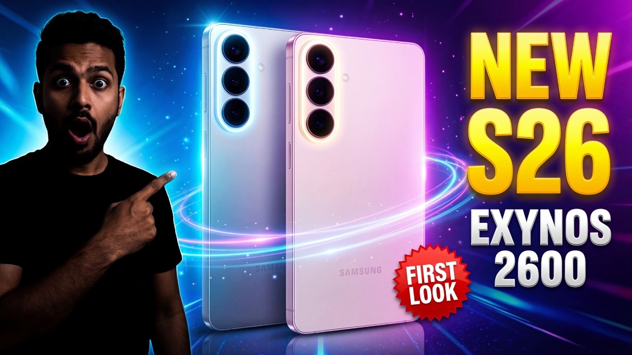 Samsung Galaxy S26 and S26 Plus Unboxing New Exynos 2600 Is Finally Powerful