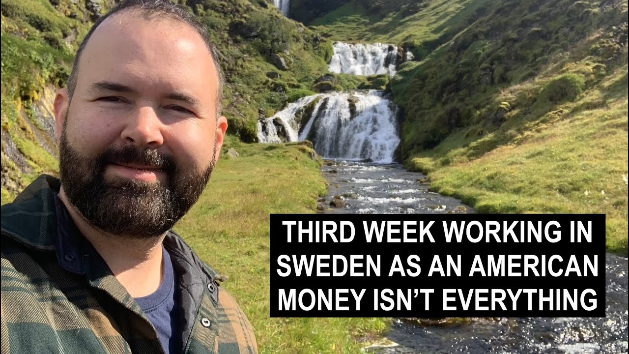 Third Week Working in Sweden as an American -  Money is not everything