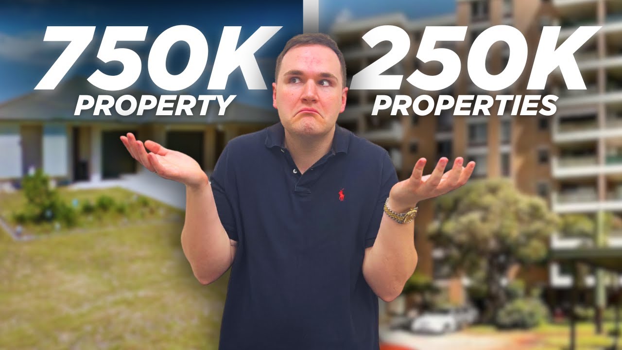 Buy 1 property at 750k or 3 at 250k | Property Investing Australia