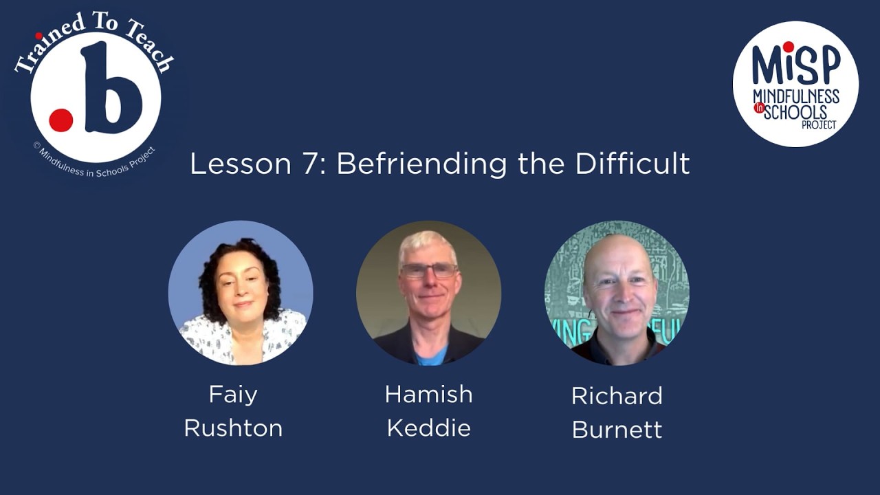MiYO .b lesson 7 Befriending the Difficult