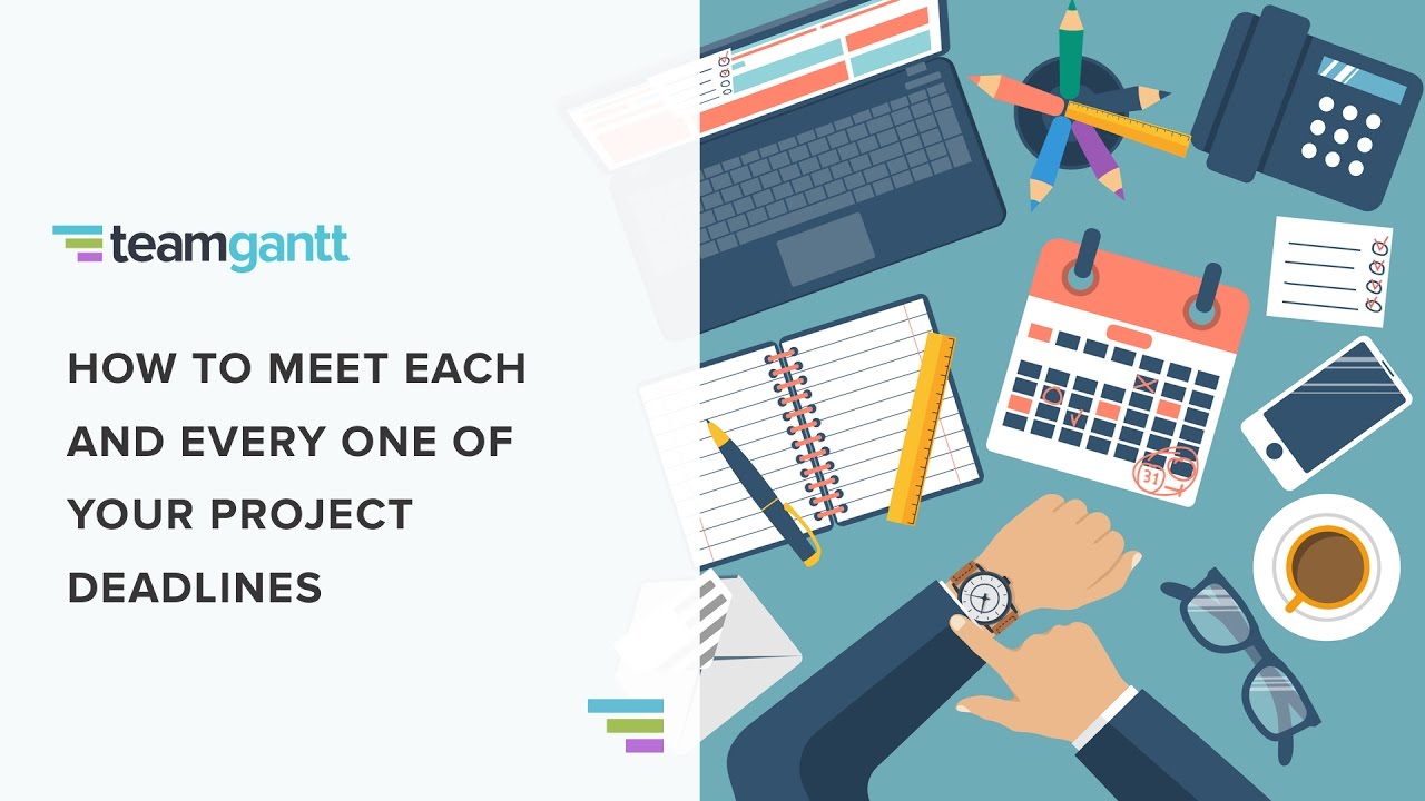 How To Meet Each and Every One of Your Project Deadlines