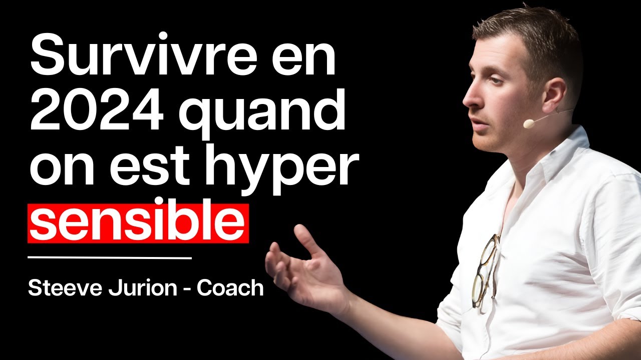 Devenir ultra heureux quand on est hypersensible - Steeve Jurion