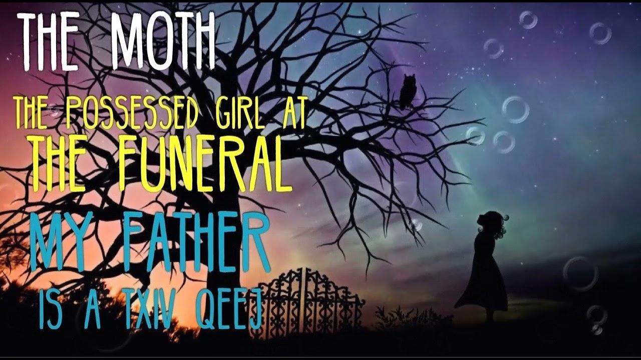 Hmong Scary Story The Possessed Girl at the Funeral