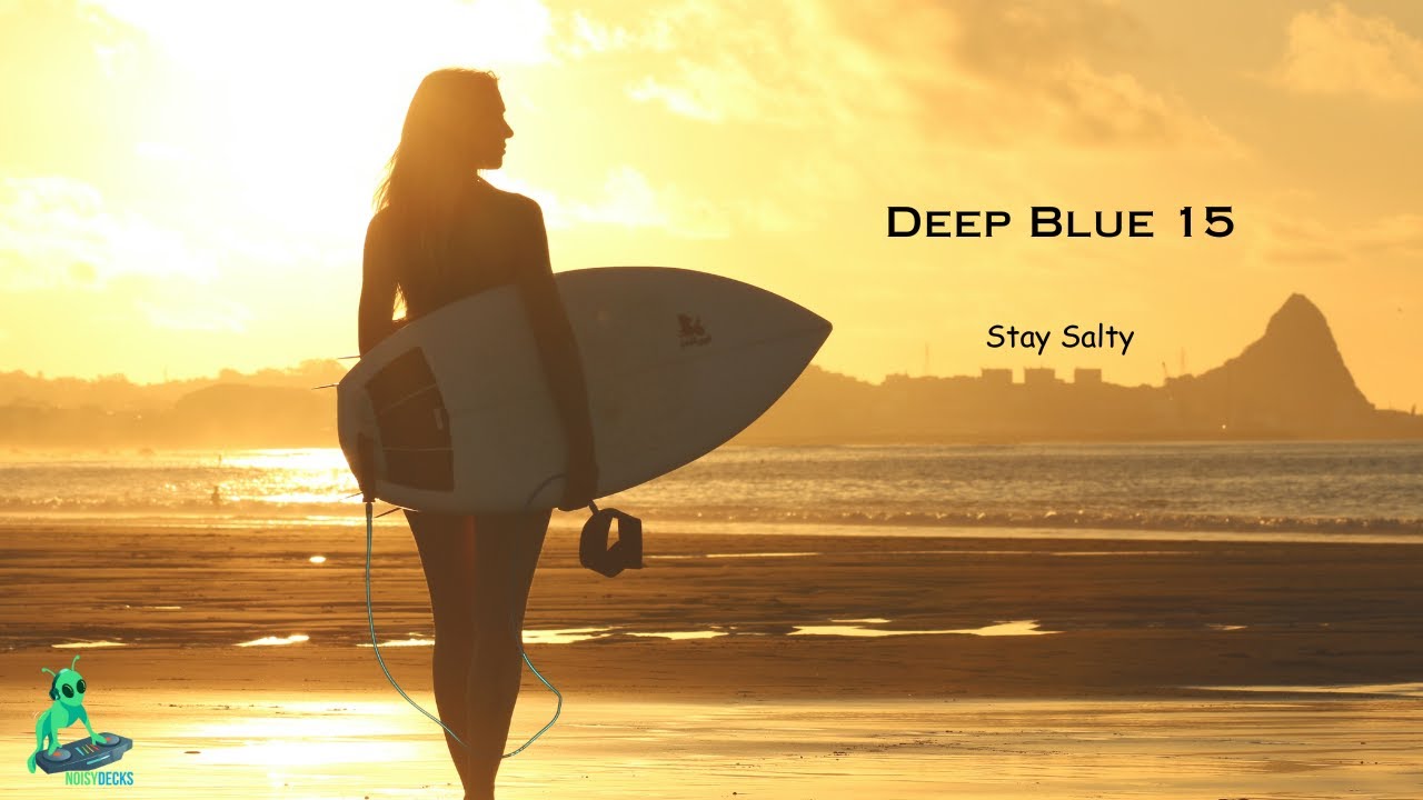 Deep Blue 15  - Stay Salty