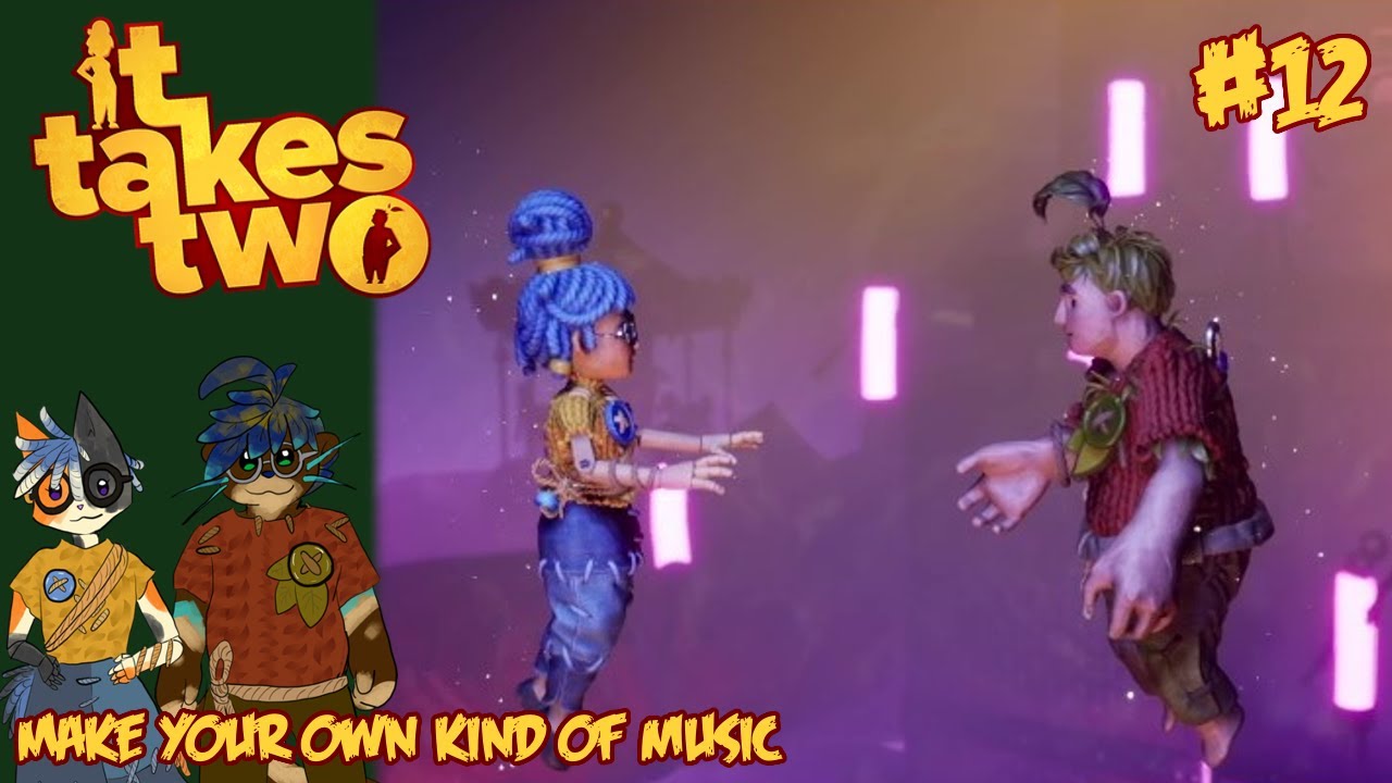 Make your own kind of music ~~ It takes two (Part 12 Finale)