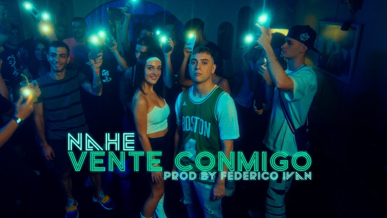 NAHE - VENTE CONMIGO (Video Oficial)