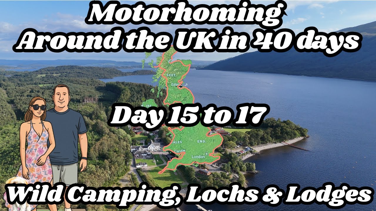 Motorhome around the UK in 40 days - Luss Campsite - Wild Camping Loch Lomond & Lodge at Loch Lomond