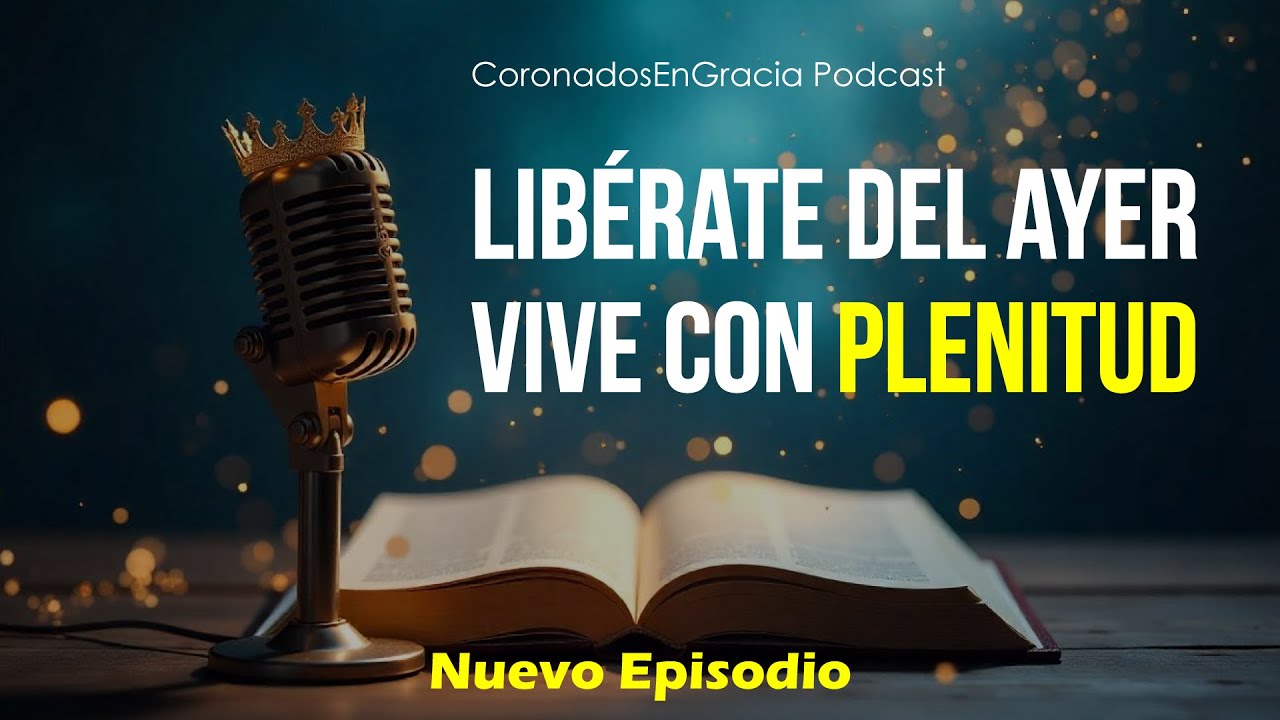 CNG 011 - Sana Tu Corazón: ¿Cómo Dejar de Vivir Herido por el Pasado? | PODCAST CRISTIANO