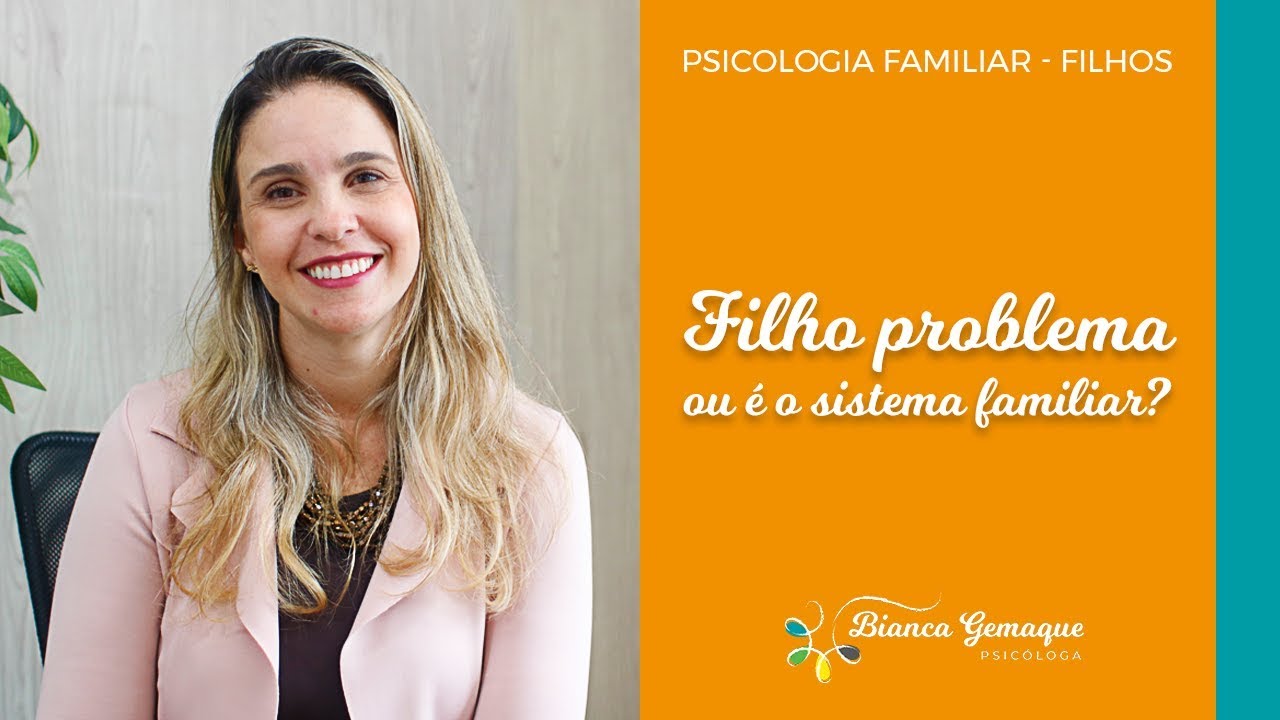 Filho problema ou &eacute; o sistema familiar? - Psicologia Familiar