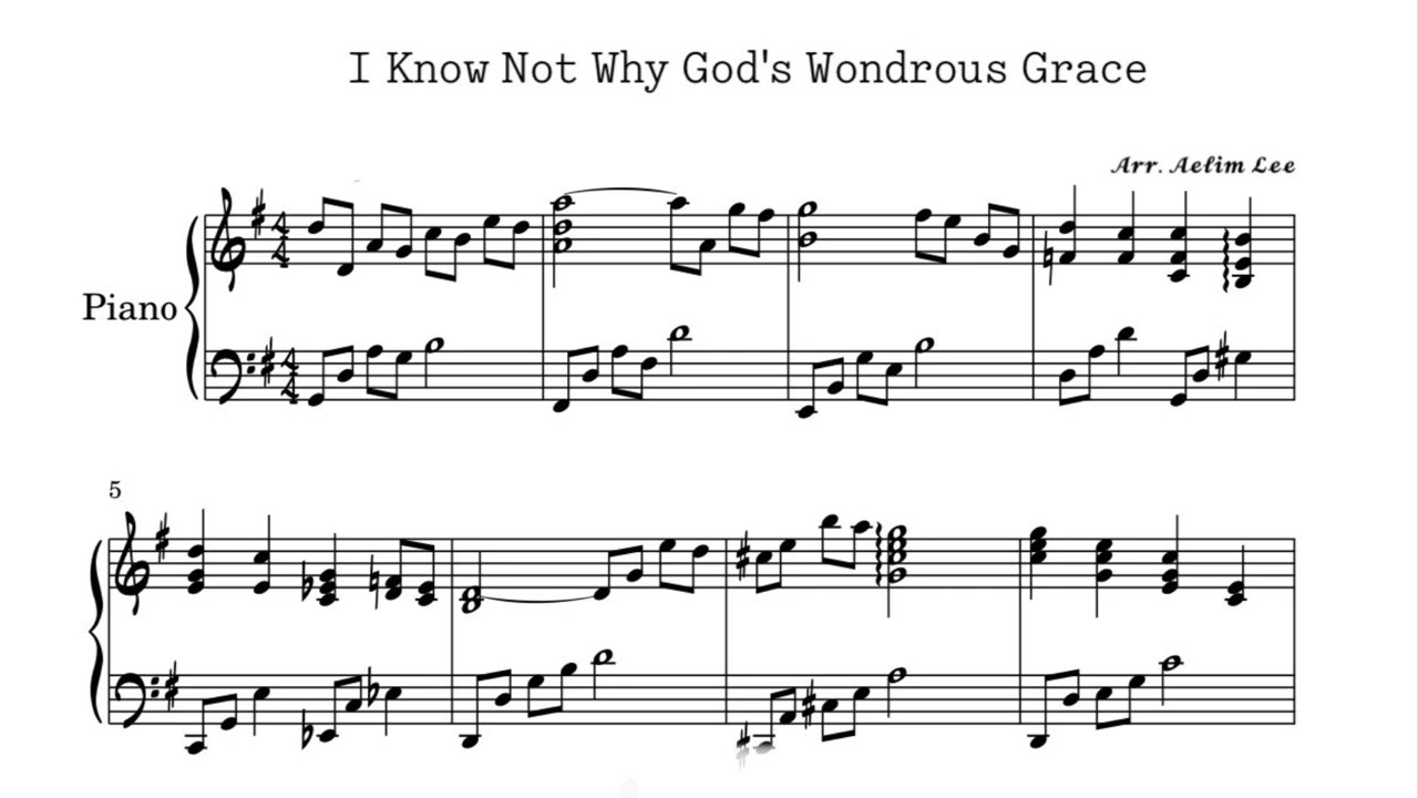 I know not why God’s wonderous grace | free music pdf | hymn arrangement|arr.&perfomed by AelimLee  