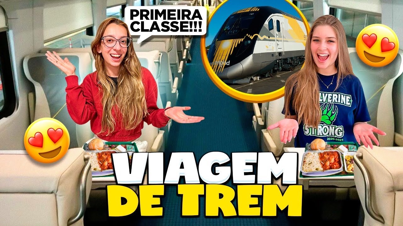 VIAJEI DE TREM NA PRIMEIRA CLASSE COM MINHA AMIGA
