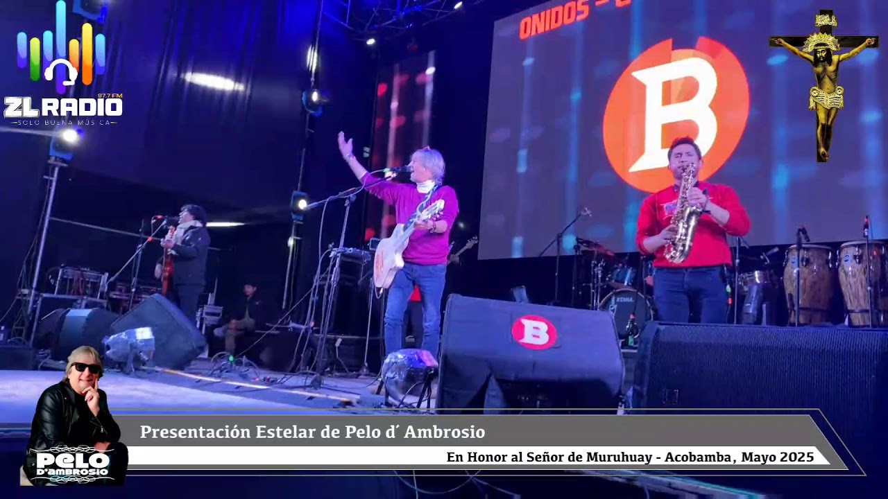 Fiesta en Honor al Señor de Muruhuay - Pelo d' Ambrosio - 1ero de mayo 2025