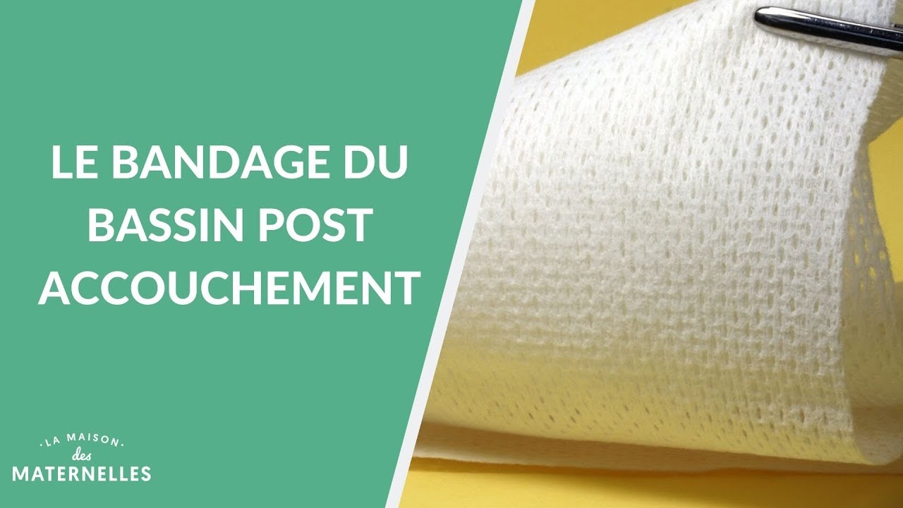 Le bandage du bassin post accouchement - La Maison des maternelles #LMDM