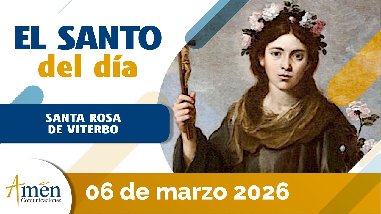Santo del Día l  06 Marzo 2026 l Santa Rosa de Viterbo