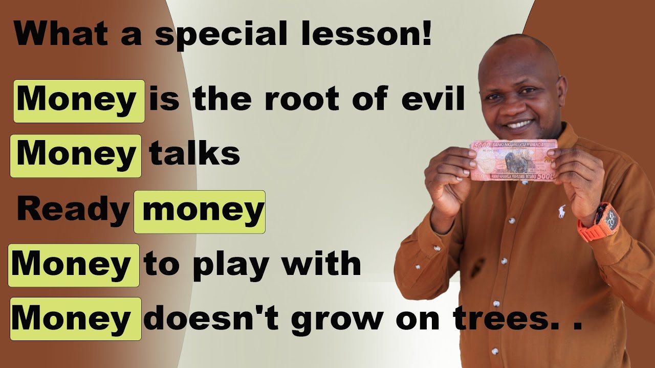 Speak English right now! You will know a lot of money expressions.