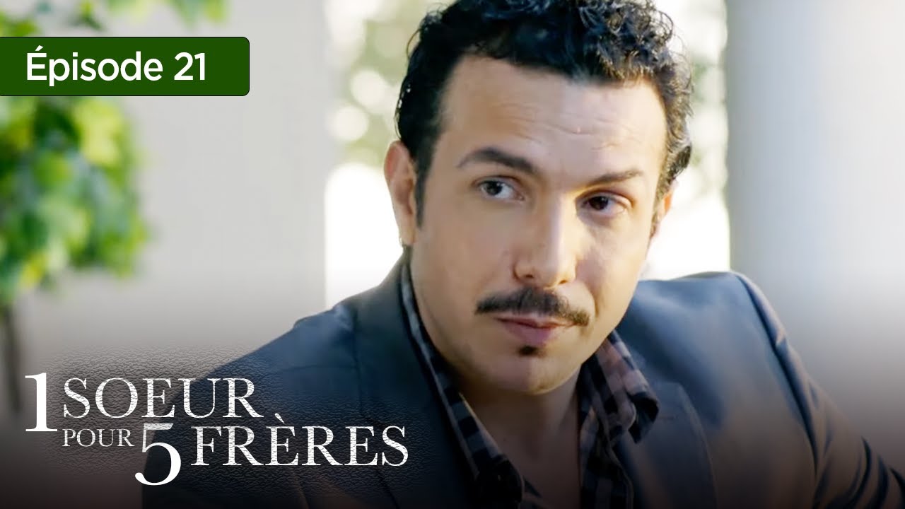 1 soeur pour 5 frères - Episode 21, la vie et ses surprises. Série en français.