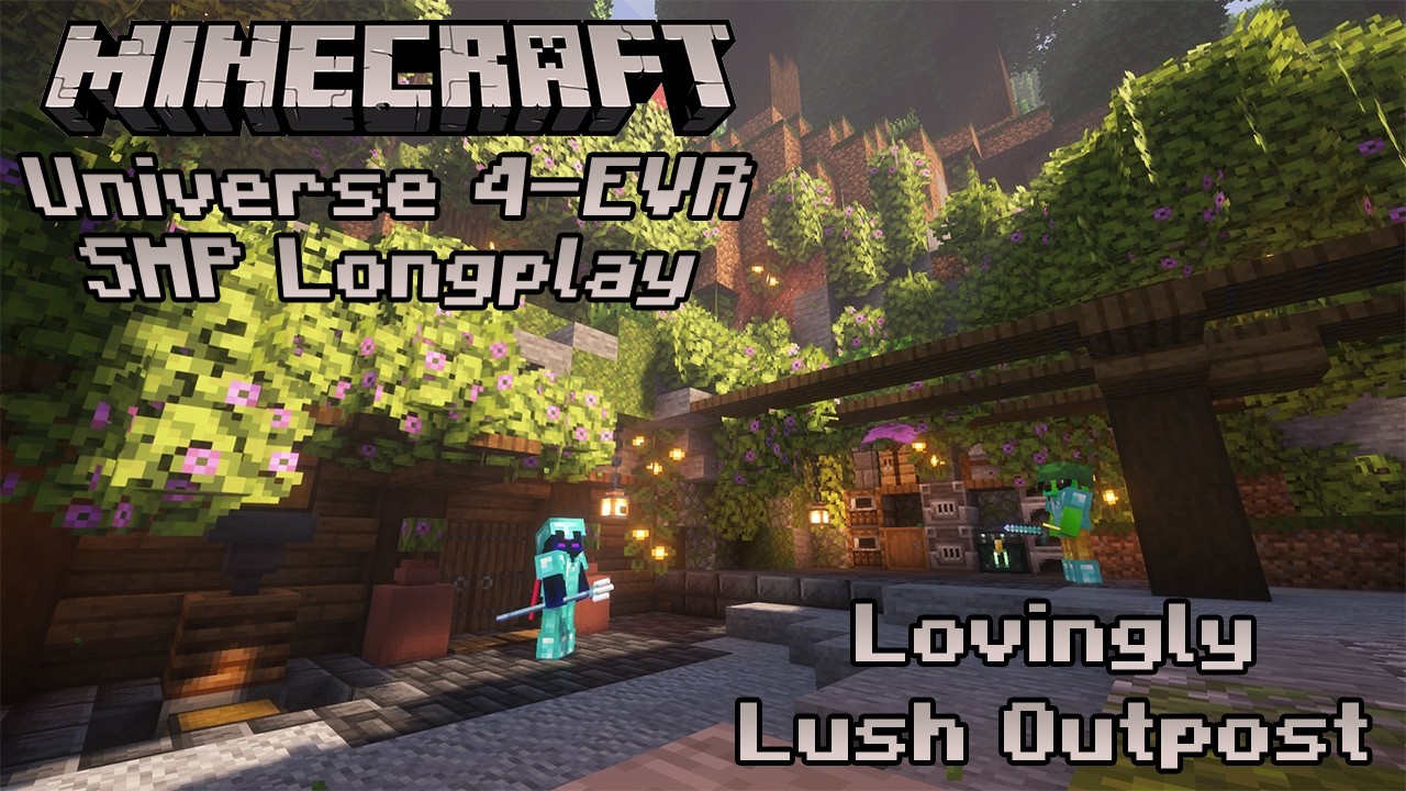 Lovingly Lush Outpost (EP49) - Universe 4-EVR SMP - Minecraft Longplay (No Commentary)