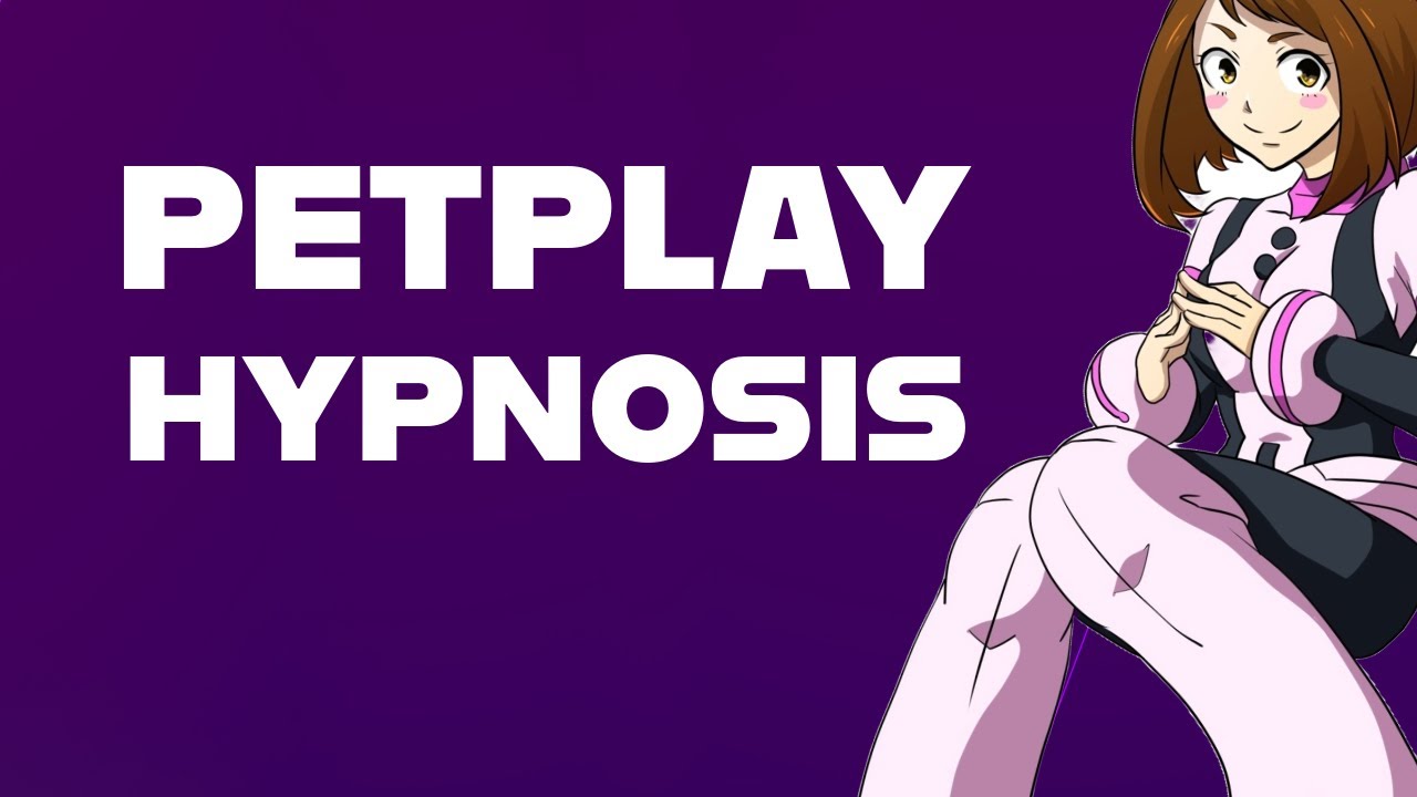 Pet/Dog Play Hypnosis