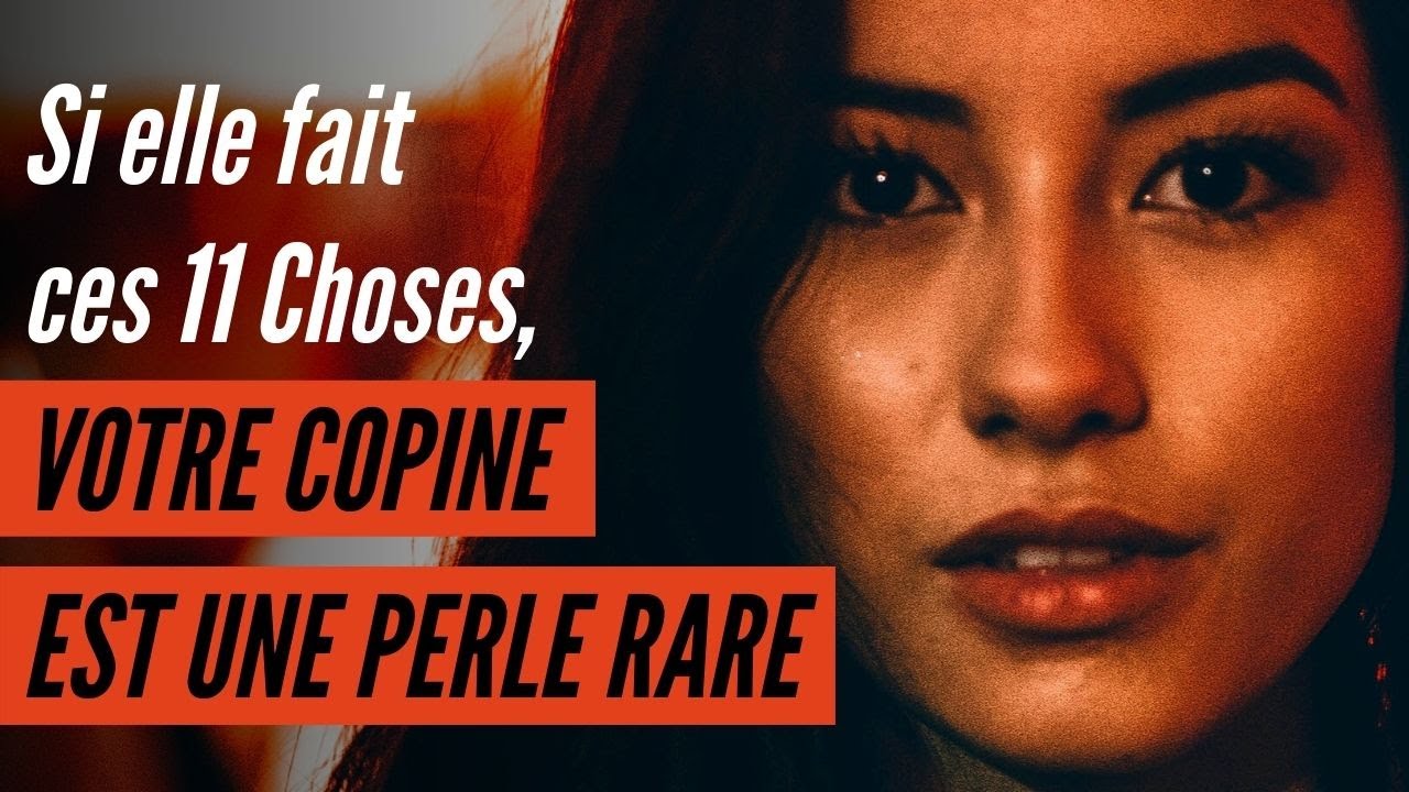 Si elle fait ces 11 Choses, votre copine est une perle rare