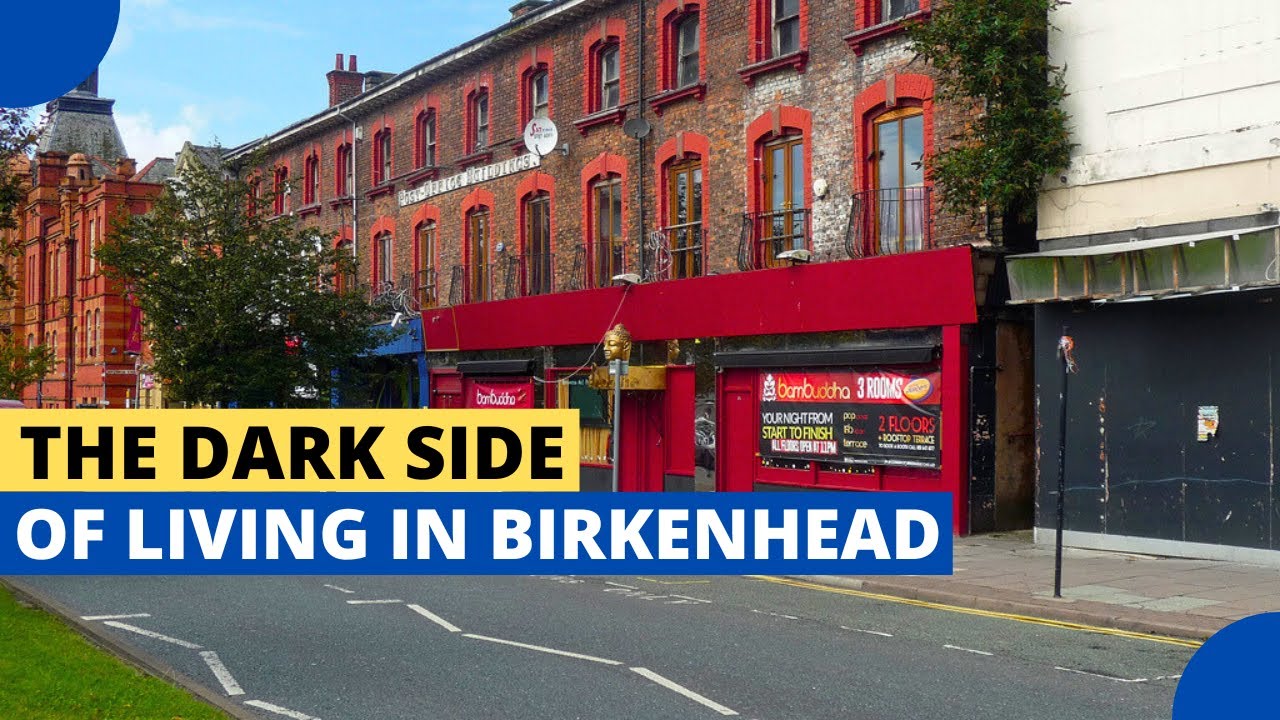 The Dark Side of Living in Birkenhead