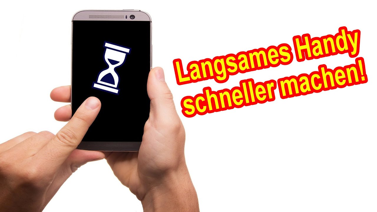 Handy zu langsam & h&auml;ngt - Handy schneller machen - Langsames Smartphone Ursachen & Hilfe