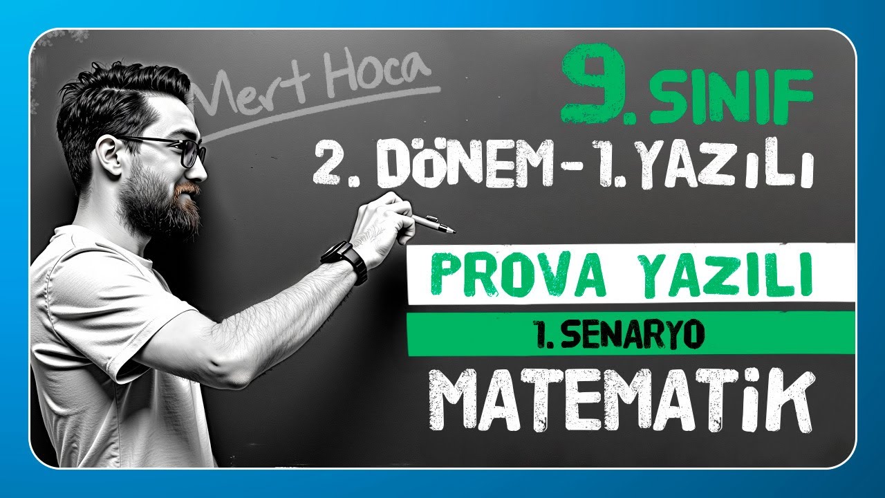 9.Sınıf 2.Dönem 1.Yazılı Provası | 1. Senaryo | 9.Sınıf Matematik