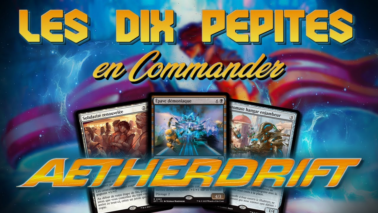 The 10 Best Aetherdrift Cards for Commander