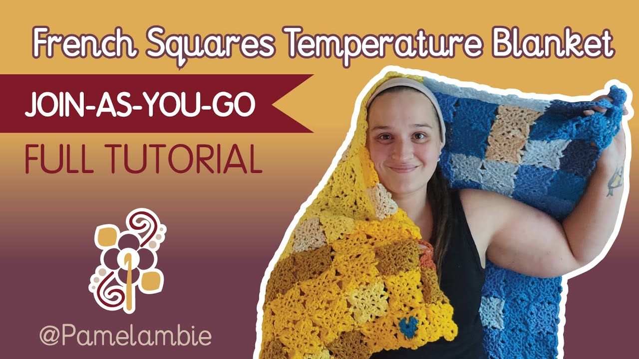 Mini French Square Crochet Temperature Blanket Full Tutorial Join-as-you-go Squares No Sewing!!