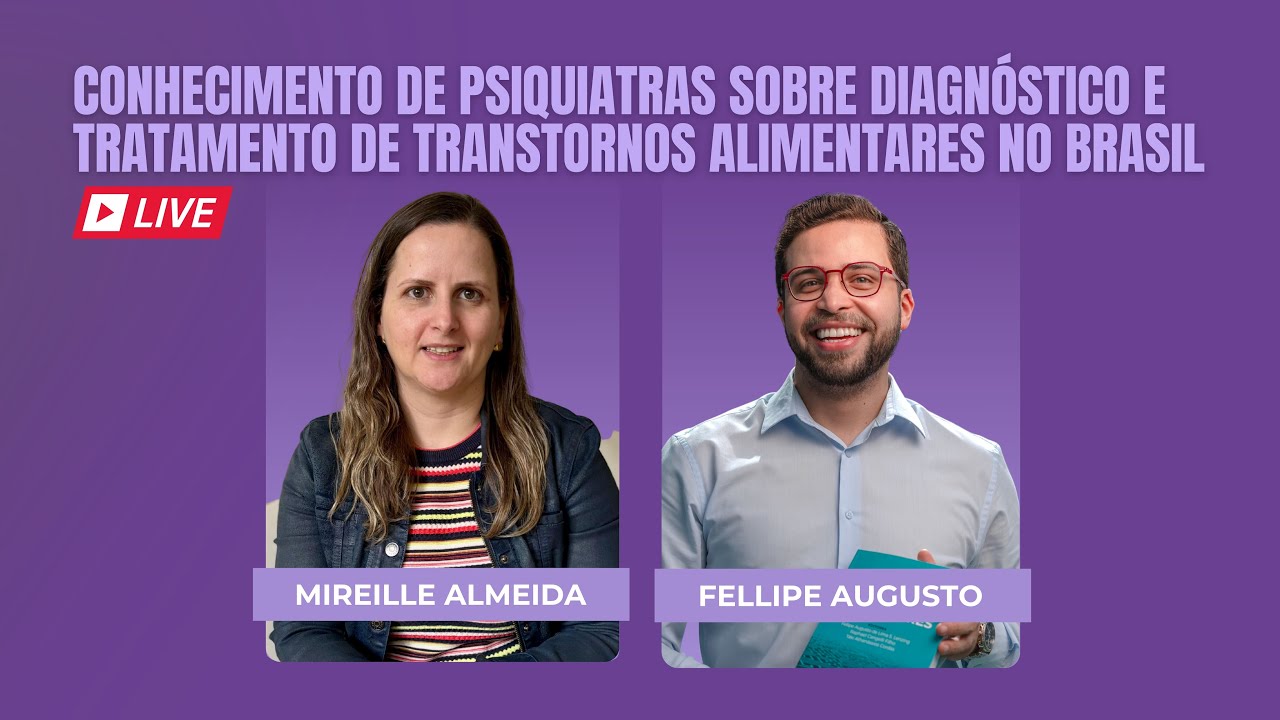 Conhecimento de psiquiatras sobre tratamentos e diagnósticos de transtornos alimentares no Brasil