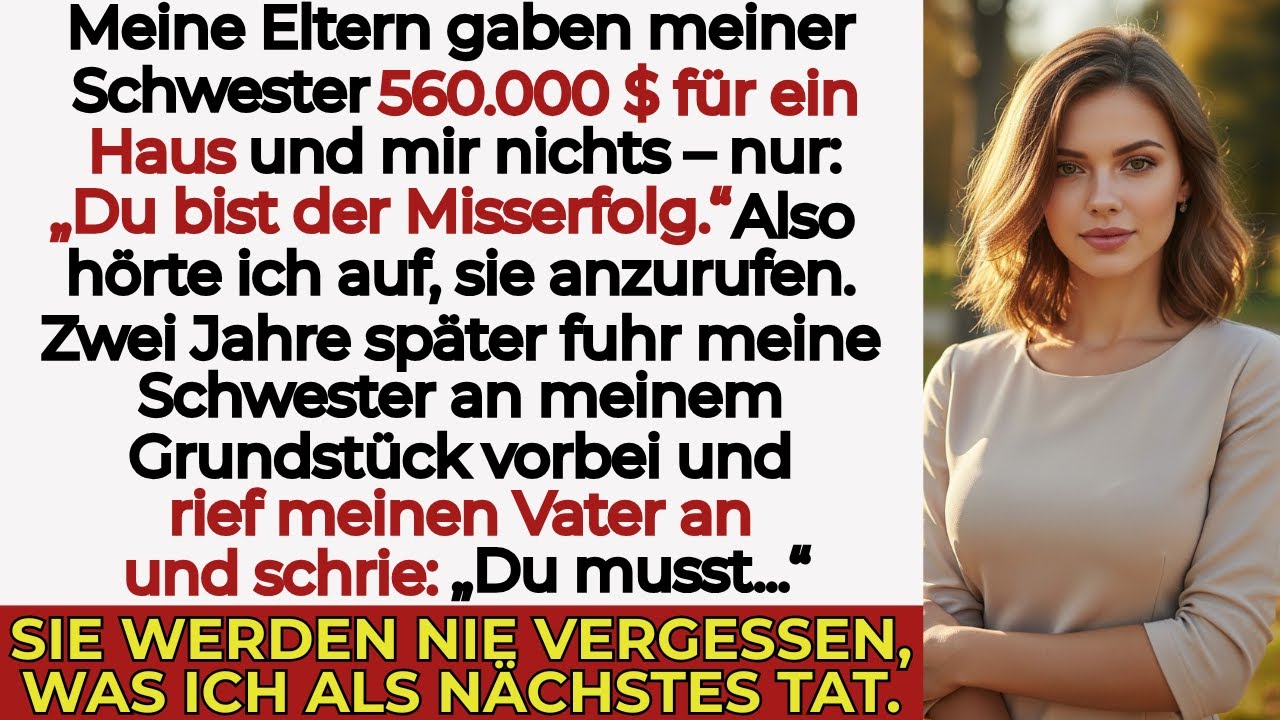 Meine Familie gab meiner Schwester 560.000 $ fürs Haus – ich war nur „Versager“… bis ich erbte...