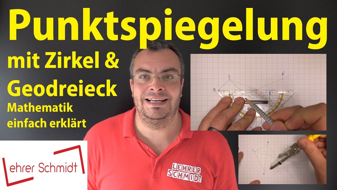 Punktspiegelung mit Zirkel und Geodreieck - Mathematik - einfach erklärt | Lehrerschmidt