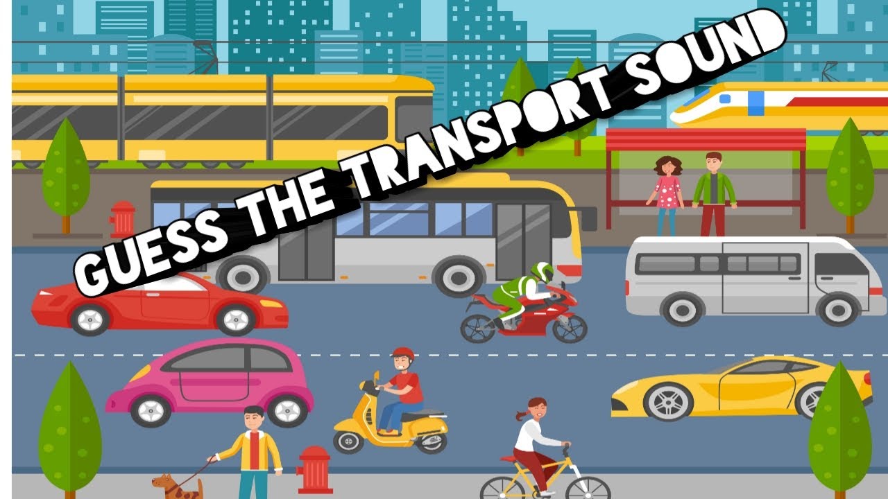 LISTENING GAME-2 GUESS THE SOUND-TRANSPORT SOUNDS/AID CHILDREN IMPROVE ATTENTION SPAN