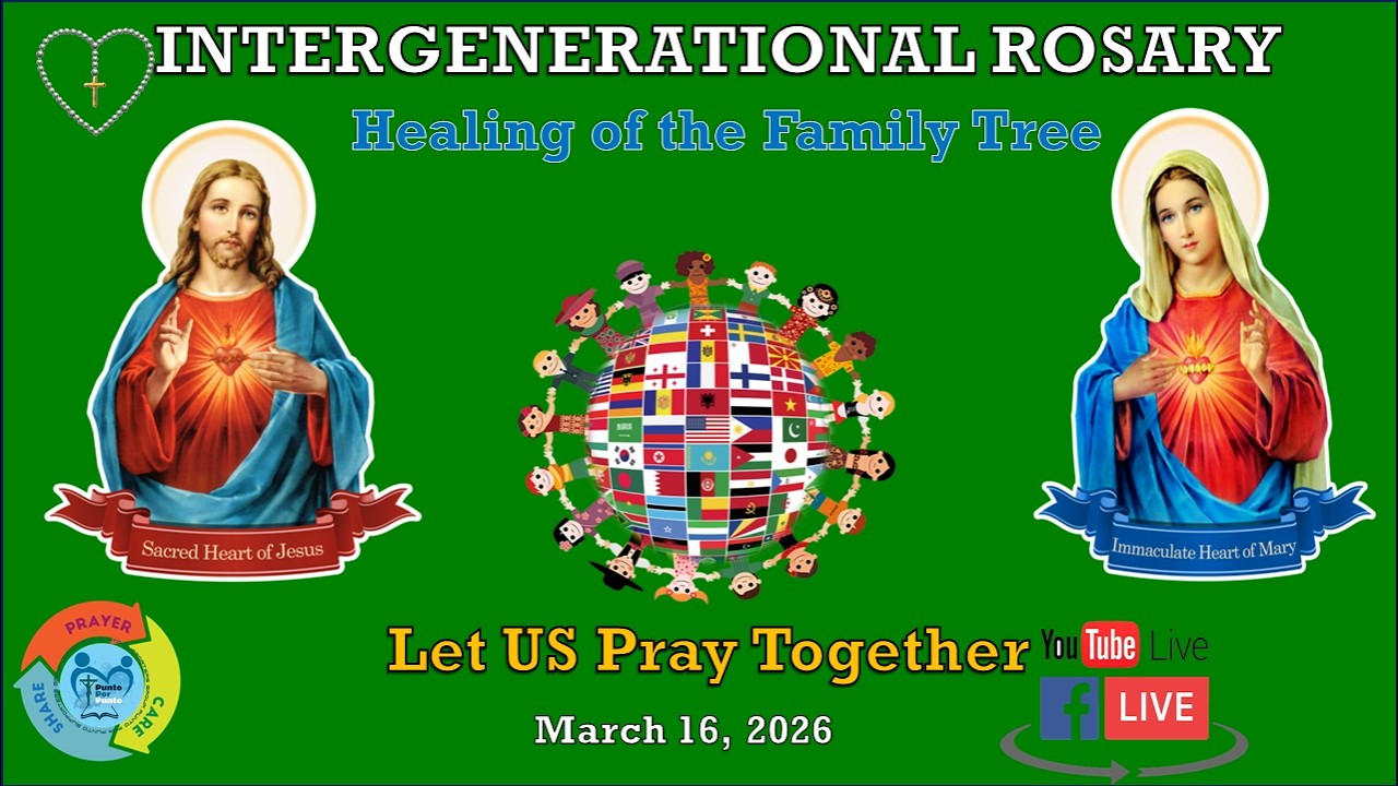 Intergenerational /Healing of the Family Tree Rosary - March 16, 2026